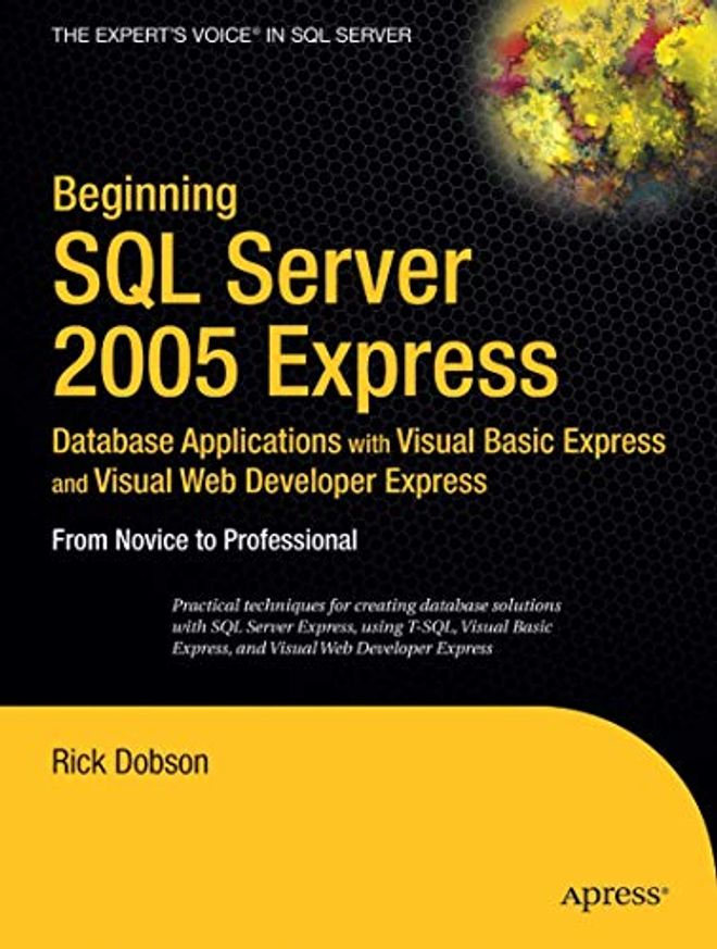 مقدمة في تطبيقات قواعد بيانات SQL Server 2005 Express باستخدام Visual Basic Express وVisual Web Developer Express